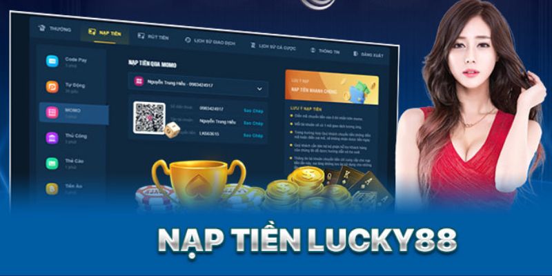 Nạp tiền vào nick Lucky88 để có ngân sách cược