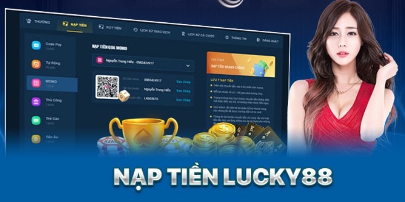  Nạp tiền Lucky88 được thiết kế tối ưu nhất cho người chơi