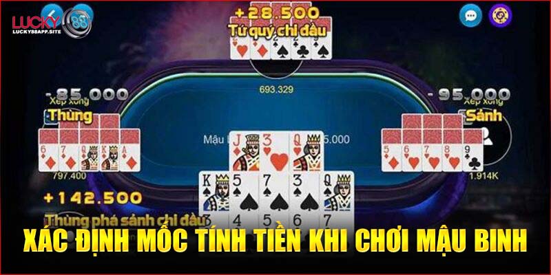 Phương pháp xác định mốc tính tiền khi chơi Mậu Binh