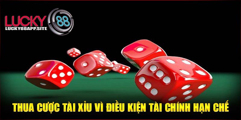 Thua cược tài xỉu vì điều kiện tài chính hạn chế