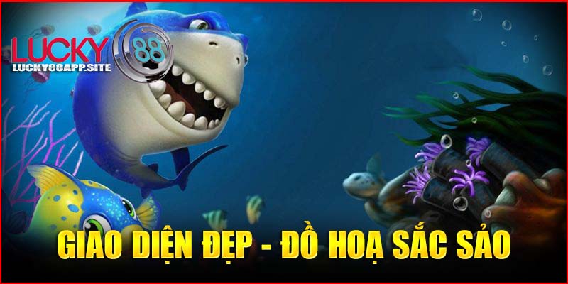 Giao diện đẹp - Đồ hoạ sắc sảo