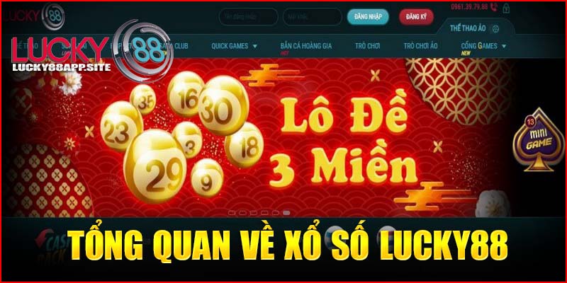    Chia sẻ thông tin tổng quan về xổ số Lucky88