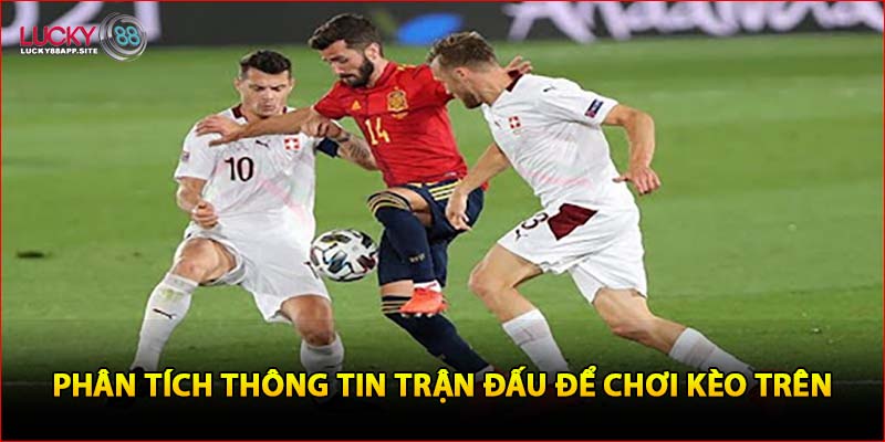 Phân tích thông tin trận đấu để chơi kèo trên